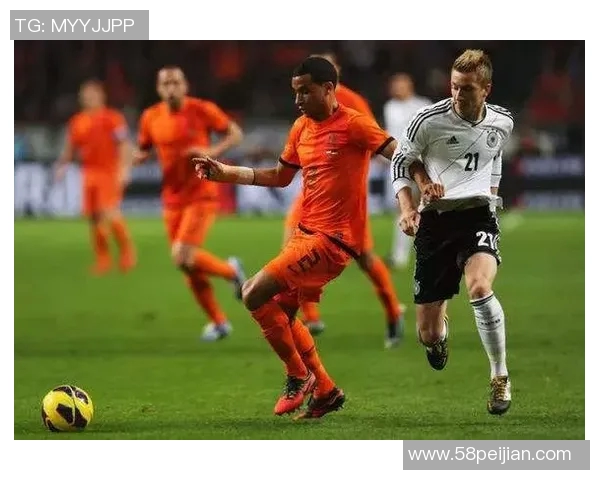 德国队与荷兰队对决前瞻分析及胜负预测详解